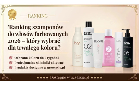 Ranking szamponów do włosów farbowanych 2026 – który wybrać dla trwałego koloru?